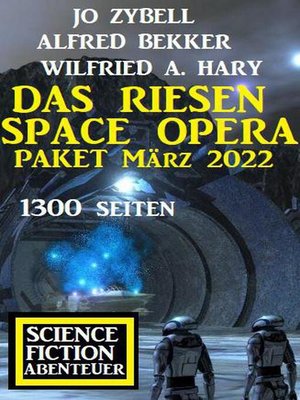 cover image of Das Riesen Space Opera Paket März 2022
